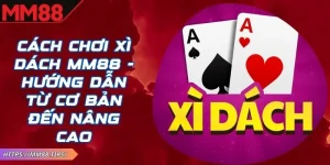 Cách Chơi Xì Dách MM88