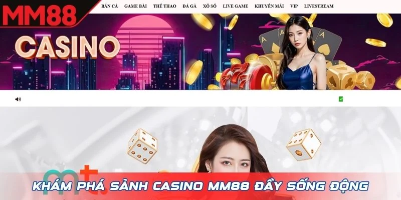 Khám phá sảnh Casino MM88 đầy sống động