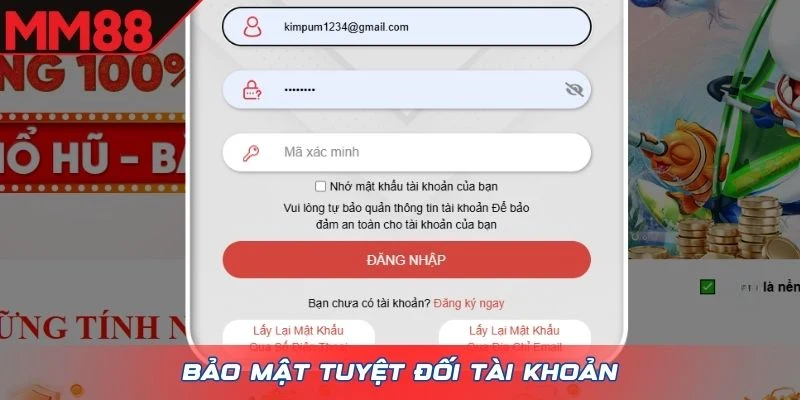 Bảo mật tuyệt đối tài khoản