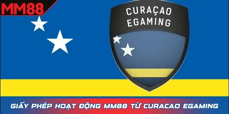Giấy phép hoạt động MM88 từ Curacao eGaming