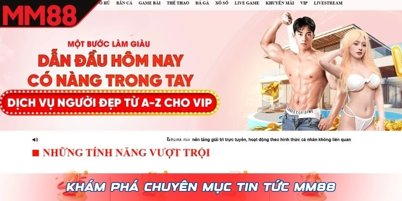 Khám phá chuyên mục Tin Tức MM88