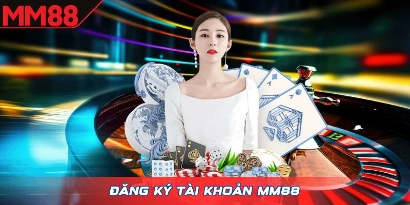 Đăng ký tài khoản MM88